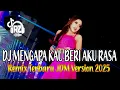 Download Lagu DJ MENGAPA KAU BERI AKU RASA | REMIX TERBARU
