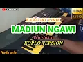 Download Lagu MADIUN NGAWI KARAOKE KOPLO || NADA pria