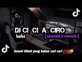 Download Lagu DJ CI Ciro CIRO meng badas(slowed+reverb)exlusive music funkot 2023||sound yang kalian cari cari