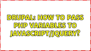 Drupal How to pass PHP variables to 3 Solutions
