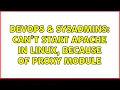 DevOps SysAdmins Can t start apache in linux because of proxy module 2 Solutions