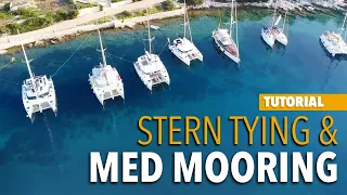 Stern tying | Tying back | Med Mooring | Easy Mooring Tips