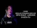Download Lagu DIFKI KHALIF - LAMUNAN DI KOTA ITU (COVER) | BROAJIE STREAMING BIGO LIVE