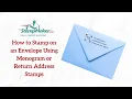 How to Stamp on an Envelope Using Monogram or Return Address Stamps