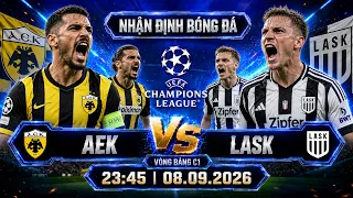 nhận định bóng đá hôm nay | AEK Athens và LASK Linz - UEFA Champions League - 23H45,08/09