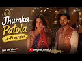Jhumka Patola Lo-Fi version | Yeh Prem Mol Liya | Ayushmann, Sharvari  | Himesh R, Shreya G | 