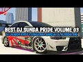 Download Lagu BEST DJ SUNDA PRIDE VOL 03 DJ ALVISENA RMX DJ LALAKON HIRUP X JUNGJUNAN [GAMELAN VERSION]