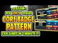 CORE BADGE PATTERN EXPLAINED Season 3 level 40 reward on NEW GEN