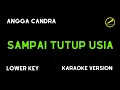 ANGGA CANDRA - SAMPAI TUTUP USIA (KARAOKE VERSION) LOWER KEY