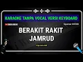 Download Lagu BERAKIT RAKIT _JAMRUD _CIPT.AZIS MS_KARAOKE KN7000