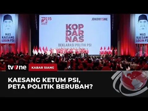 Diangkat jadi Ketum PSI, Kaesang Acak-acak Peta Politik?