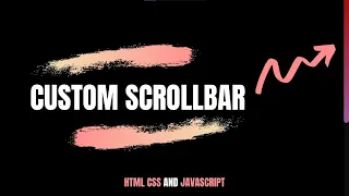Create Quick And Easy Custom ScrollBar Using HTML CSS And Javascript Scrollbar In Html And Css