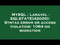 MySQL Laravel - SQLSTATE 42000 Syntax error or access violation 1064 on migration