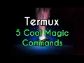 Termux Magic Commands
