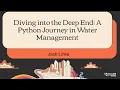 Diving into the Deep End A Python Journey in Water Management - Jack Linke