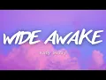 Katy Perry - Wide Awake (Lyrics)