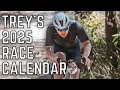 Trey s 2025 Race Calendar