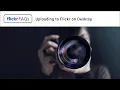 Flickr FAQs - Uploading to Flickr on Desktop