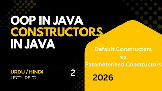 Constructors in Java Default Parameterized Constructor Java OOP Lecture 02