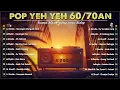 Download Lagu Koleksi Pop Yeh Yeh 60an 🎤 Kenangan Terindah Sepanjang Masa
