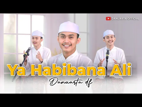 Download MP3 Ya Habibana Ali - Danuarta - Haul Solo 2023