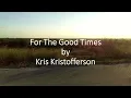 Kris Kristofferson - For The Good Times