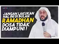 SYEKH ALI JABER - JANGAN LAKUKAN INI DI BULAN RAMADHAN DOSA TIDAK DI AMPUNI
