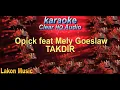 Download Lagu Opick feat Mely Goeslaw Takdir karaoke