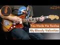 Download Lagu You Made Me Realise - My Bloody Valentine (Guitar Cover #254)