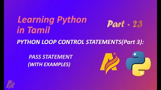 Learning Python in Tamil Part-23 PYTHON LOOP CONTROL STATEMENTS Part 3 PASS STATEMENT