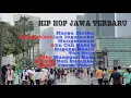 Download Lagu Hip-Hop Jawa Terbaru Full Album | Hip-Dut | Hip-Hop Dangdut | Versi Terbaru
