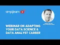 Webinar on Adapting Your Data Science Data Analyst Career Data Science Career Simplilearn