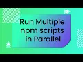 How To Run Multiple NPM Scripts In Parallel ConCurrently Method Bash Background Operator In NPM
