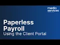 Paperless Payroll Using the Client Portal