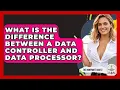 What Is The Difference Between A Data Controller And Data Processor - The Nonprofit Digest