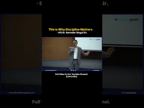 Importance of Discipline | IPS Dr. Ravinder Singal Sir | Ashoka IIT MEDICO GUIDE