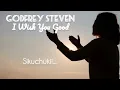Lagu Godfrey Steven - I Wish You Good (Lyrics Video)