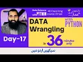 36 - Data Wrangling in Python Day-17