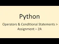 Assignment - 2A Operators Conditional Statements Python NxtWave CCBP