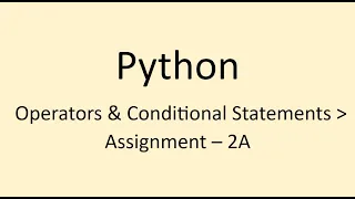 Assignment - 2A Operators Conditional Statements Python NxtWave CCBP