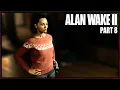 ALAN WAKE II Walkthrough Part 8 Investigate The Previously Flooded Area of Watery