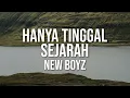 Download Lagu New Boyz - Hanya Tinggal Sejarah (Official Lyric Video)