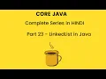 LinkedList in Java Hindi Java collection framework
