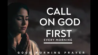 Call on the Name of Jesus and Watch God Work Today | Morning Prayer