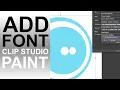 Add Font From Files in Clip Studio Paint NEW Feature
