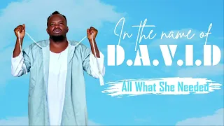 All What She Needed David Lutalo In The Name Of David EP 