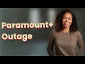How Can You Detect a Paramount Service Outage Quickly