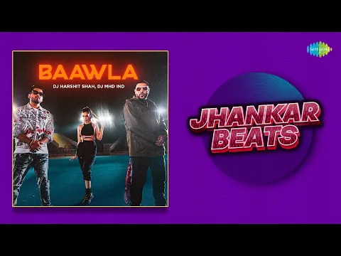 Download MP3 Baawla Jhankar Beats | Badshah | Uchana Amit | DJ Harshit Shah | DJ MHD IND