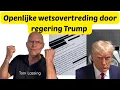 Openlijke wetsovertreding door regering Trump