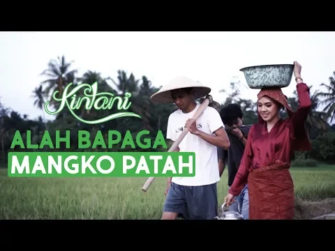 Download MP3 Kintani - Alah Bapaga Mangko Patah (Official Music Video)